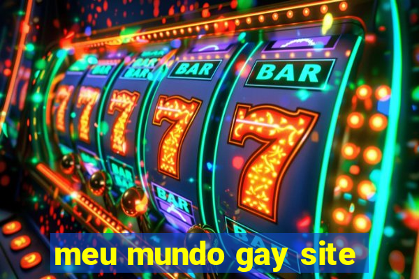 meu mundo gay site